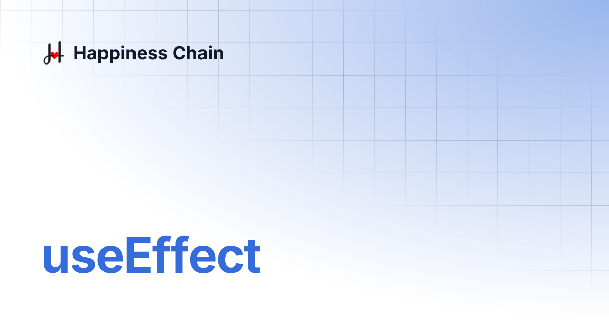 useEffect Happiness Chain